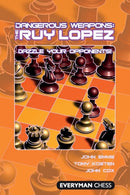 Dangerous Weapons: The Ruy Lopez-9781857446913
