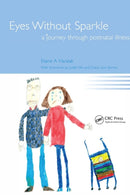 Eyes Without Sparkle : A Journey Through Postnatal Illness-9781857756555