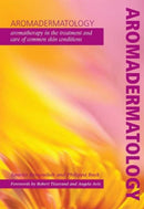 Aromadermatology : Aromatherapy in the Treatment and Care of Common Skin Conditions-9781857757750