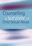 Counselling a Survivor of Child Sexual Abuse : A Person-Centred Dialogue-9781857758290