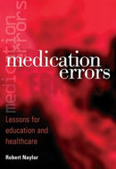 Medication Errors : Lessons for Education and Healthcare-9781857759563