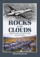 Rocks in the Clouds : High-Ground Aircraft Crashes of South Wales-9781857802818