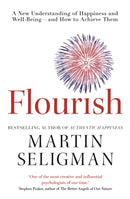 Flourish : A New Understanding of Happiness and Wellbeing: The practical guide to using positive psychology to make you happier and healthier-9781857885699