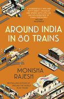 Around India in 80 Trains : One of the Independent's Top 10 Books about India-9781857886443
