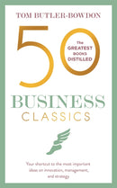 50 Business Classics : Your shortcut to the most important ideas on innovation, management, and strategy-9781857886757