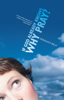 If God Already Knows Why Pray?-9781857921465