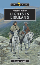 Isobel Kuhn: Lights in Lisuland-9781857926101
