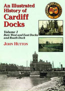 An Illustrated History of Cardiff Docks Volume 1-9781857943054