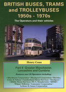 British Buses, Trams and Trolleybuses 1950s-1970s : Greater Manchester, Lancashire and Cumbria-9781857943979