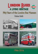 London Buses a Living Heritage : Fifty Years of the London Bus Museum-9781857944754