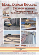 MODEL RAILWAYS EXPLAINED (Beyond the beginning) : The onward development of The Newcomers' Guide to Railway Modelling-9781857945454