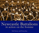 Newcastle Battalions : In Action on the Somme-9781857951592