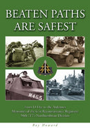 Beaten Paths are Safest : From D-Day to the Ardennes - Memories of the 61st Reconnaissance Regiment - 50th (TT) Northumbrian Division-9781858582566