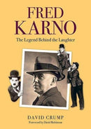 Fred Karno : The Legend Behind the Laughter-9781858585086