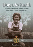 Down to Earth : Memories of a Young Woman Joining the Women's Land Army in 1943-9781858585727