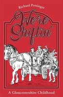 We're Shiftin' : A Gloucestershire Childhood-9781858585901