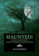 Haunted! : Ghost Stories from Worcestershire & Warwickshire-9781858585994