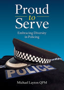Proud to Serve : Embracing Diversity in Policing-9781858587257