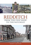 Redditch : From the Chip Shop to the Batchley-9781858587448