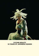 Future Beauty: 30 Years of Japanese Fashion-9781858945460