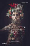 Night Flowers: From Avant-Drag to Extreme Haute Couture-9781858946481