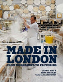 Made in London : From Workshops to Factories-9781858947020