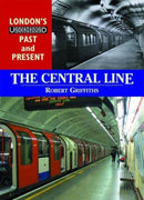 London's Underground Past and Present: The Central Line-9781858952178