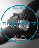 The Thai Massage Manual : Natural therapy for flexibility, relaxation and energy balance-9781859064092