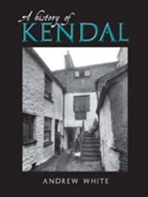 A History of Kendal-9781859361504