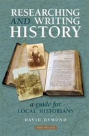 Researching and Writing History : A Guide for Local Historians-9781859362303