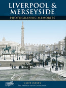 Liverpool and Merseyside : Photographic Memories-9781859372340