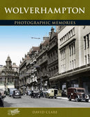 Wolverhampton : Photographic Memories-9781859379707