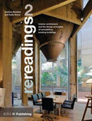 Rereadings 2 : Interior Architecture and the Design Principles of Remodelling Existing Buildings-9781859465813