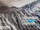 Retrofitting for Flood Resilience : A Guide to Building & Community Design-9781859467343