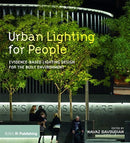 Urban Lighting for People : Evidence-Based Lighting Design for the Built Environment-9781859468210