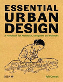 Essential Urban Design : A Handbook for Architects, Designers and Planners-9781859469019