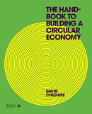 The Handbook to Building a Circular Economy-9781859469545
