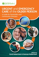 Urgent and Emergency Care of the Older Person : A Guide for Paramedics and Community Clinicians-9781859599860