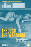 Through the Wardrobe : Women's Relationships with Their Clothes-9781859733882