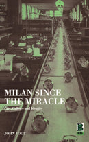 Milan Since the Miracle