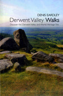 Derwent Valley Walks. Discover the Derwent Valley and World Heritage Site