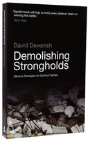 Demolishing Strongholds : Effective Strategies for Spiritual Warfare-9781860248016