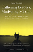 Fathering Leaders, Motivating Mission