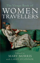 The Virago Book Of Women Travellers.-9781860492129