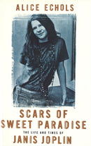 Scars Of Sweet Paradise : The Life and Times of Janis Joplin-9781860497292