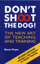 Don't Shoot the Dog! : The New Art of Teaching and Training-9781860542381