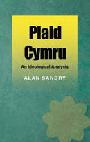 Plaid Cymru - An Ideological Analysis