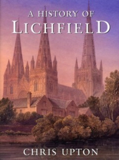 A History of Lichfield-9781860776632