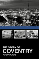 The Story of Coventry-9781860776922