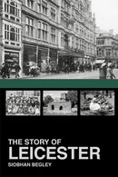 The Story of Leicester-9781860776953